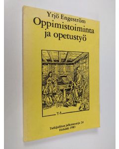 Kirjailijan Yrjö Engeström käytetty kirja Oppimistoiminta ja opetustyö