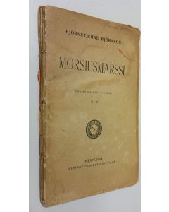 Kirjailijan Björnstjerne Björnson käytetty kirja Morsiusmarssi
