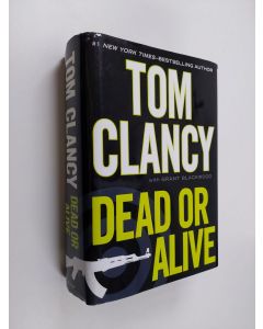 Kirjailijan Tom Clancy käytetty kirja Dead or alive