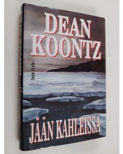 Kirjailijan Dean R Koontz käytetty kirja Jään kahleissa