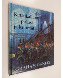 Kirjailijan Graham Oakley käytetty kirja Kettukallion poliisi ja murtovarkaat