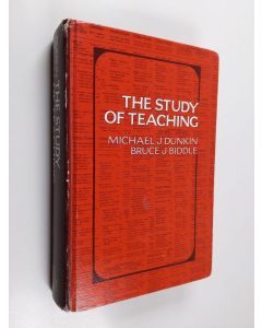 Kirjailijan Bruce Jesse Biddle & Michael J. Dunkin käytetty kirja The Study of Teaching