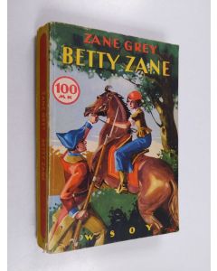 Kirjailijan Zane Grey käytetty kirja Betty zane