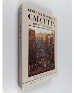 Kirjailijan Geoffrey Moorhouse käytetty kirja Calcutta
