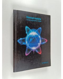 käytetty kirja Förenad materia : ett paradigmskifte i fysiken