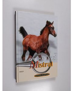 Kirjailijan Maria Kupias käytetty kirja Operaatio Mistral