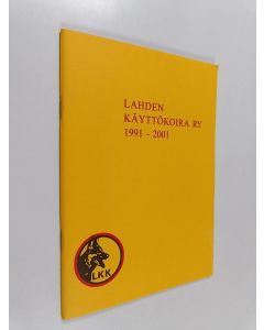 Kirjailijan Aila Lindqvist käytetty teos Lahden käyttökoira ry 1991-2001