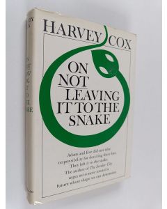 Kirjailijan Harvey Cox käytetty kirja On not leaving it to the snake