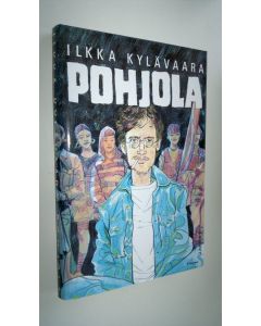 Kirjailijan Ilkka Kylävaara käytetty kirja Pohjola (ERINOMAINEN)