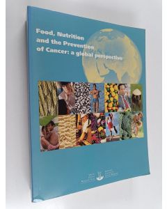 käytetty kirja Food, nutrition and the prevention of cancer : a global perspective