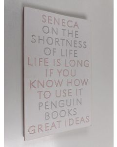 Kirjailijan Lucius Annaeus Seneca käytetty kirja Great Ideas On the Shortness of Life