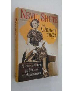 Kirjailijan Nevil Shute käytetty kirja Onnen maa