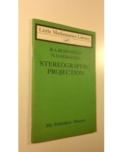 Kirjailijan B. A. Ym. Rosenfeld käytetty teos Stereographic Projection