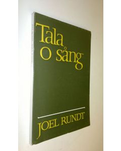 Kirjailijan Joel Rundt käytetty kirja Tala, o sång : Min själ dig hör
