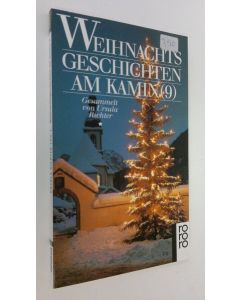 Kirjailijan Ursula Richter käytetty kirja Weihnachtsgeschichten am Kamin 9 (UUDENVEROINEN)