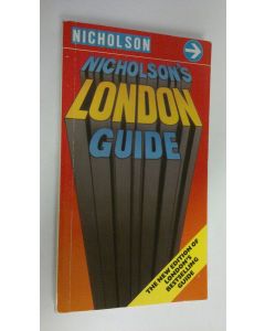Kirjailijan Robert Nicholson käytetty kirja Nicholson's London guide : a comprehensive pocket guide to London's sights, pleasures and services with new maps and street index