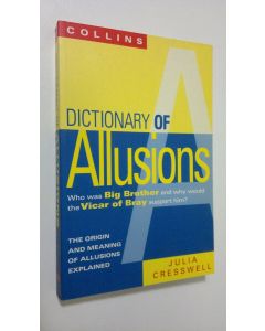 Kirjailijan Julia Cresswell käytetty kirja Dictionary of Allusions (ERINOMAINEN)