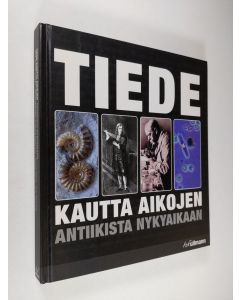 Kirjailijan R. R. ym. Subramanyam käytetty kirja Tiede kautta aikojen : antiikista nykyaikaan