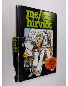 Kirjailijan Leena Helka käytetty kirja Me hirviöt