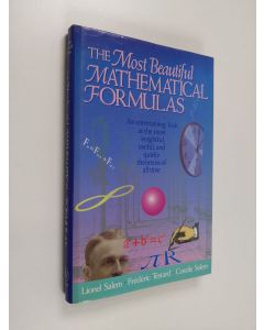 Kirjailijan Lionel Salem käytetty kirja The most beautiful mathematical formulas