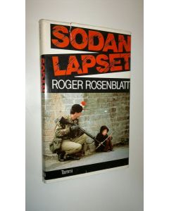 Kirjailijan Roger Rosenblatt käytetty kirja Sodan lapset