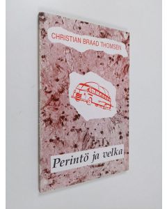 Kirjailijan Christian Braad Thomsen käytetty kirja Perintö ja velka : kuvia kotiseudulta