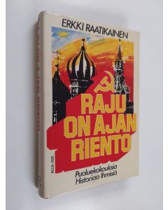 Kirjailijan Erkki Raatikainen käytetty kirja Raju on ajan riento