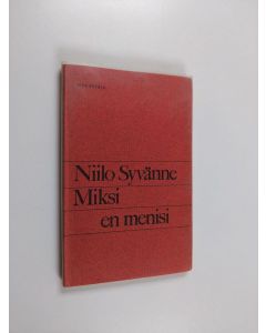 Kirjailijan Niilo Syvänne käytetty kirja Miksi en menisi ehtoolliselle