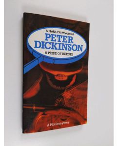 Kirjailijan Peter Dickinson käytetty kirja A Pride of Heroes
