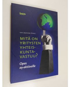 käytetty kirja Mitä on yritysten yhteiskuntavastuu? : opas ay-aktiiveille