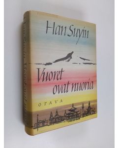 Kirjailijan Suyin Han käytetty kirja Vuoret ovat nuoria