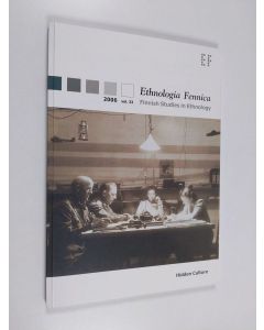 käytetty kirja Ethnologia Fennica : Finnish studies in ethnology 2006 (vol. 33)