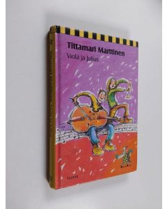 Kirjailijan Tittamari Marttinen käytetty kirja Viola ja Julius