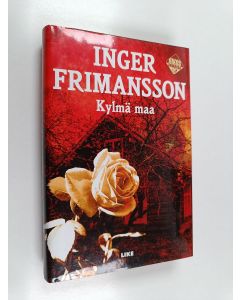 Kirjailijan Inger Frimansson käytetty kirja Kylmä maa