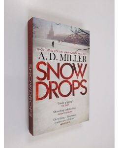 Kirjailijan A. D. Miller käytetty kirja Snow drops