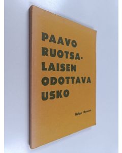Kirjailijan Helge Nyman käytetty kirja Paavo Ruotsalaisen odottava usko