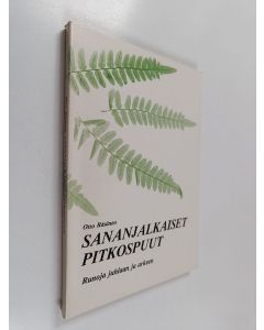 Kirjailijan Otto Räsänen käytetty kirja Sananjalkaiset pitkospuut : runoja juhlaan ja arkeen