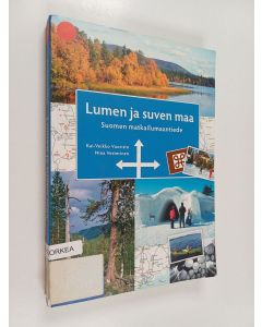Kirjailijan Kai-Veikko Vuoristo käytetty kirja Lumen ja suven maa : Suomen matkailumaantiede