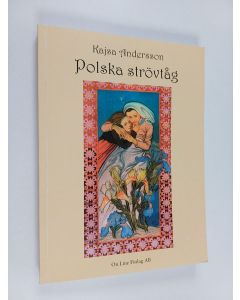 Kirjailijan Kajsa Andersson käytetty kirja Polska strövtåg