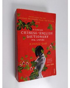 Kirjailijan Xiaolu Guo käytetty kirja A concise Chinese-English dictionary for lovers
