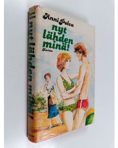 Kirjailijan Anni Polva käytetty kirja Nyt lähden minä