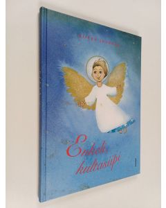 Kirjailijan Riikka Juvonen käytetty kirja Enkeli, kultasiipi