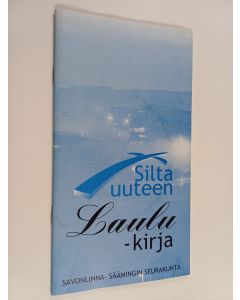 käytetty teos Silta uuteen laulukirja