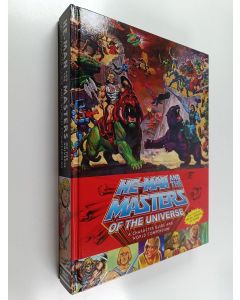 Kirjailijan Val Staples & James Eatock ym. käytetty kirja He-Man and the Masters of the Universe : A Character Guide and World Compendium