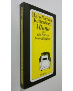 Kirjailijan Hans Werner Kettenbach käytetty kirja Minnie, oder, Ein Fall von Geringfugigkeit
