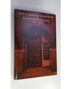 käytetty kirja Arvi A. Karisto osakeyhtiö Kustannustuotanto 1900-1975