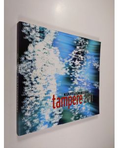 käytetty kirja Tampere 2011 : Kulttuurikoski