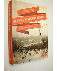 Tekijän Pertti ym. Haapala  käytetty kirja Kansa kaikkivaltias : suurlakko Suomessa 1905