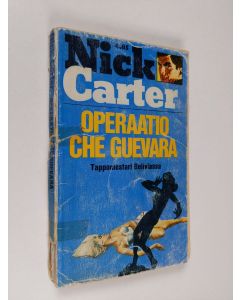Kirjailijan Nick Carter käytetty kirja Operaatio Che Guevara