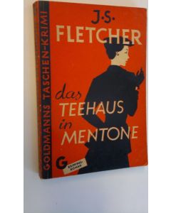 Kirjailijan J.S. Fletcher käytetty kirja Das Teehaus in Mentone